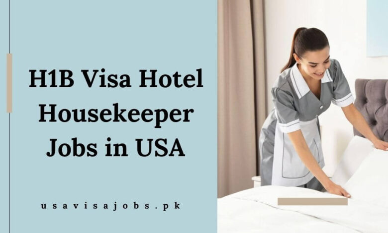 H1B Visa Hotel Housekeeper Jobs in USA