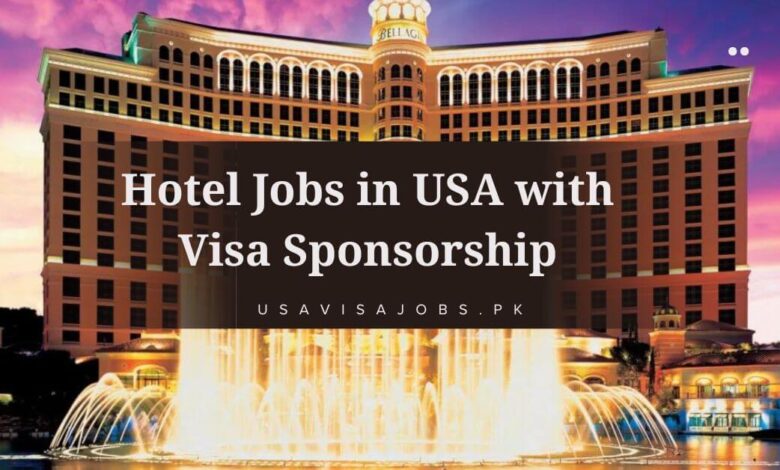 Hotel Jobs in USA with Visa Sponsorship