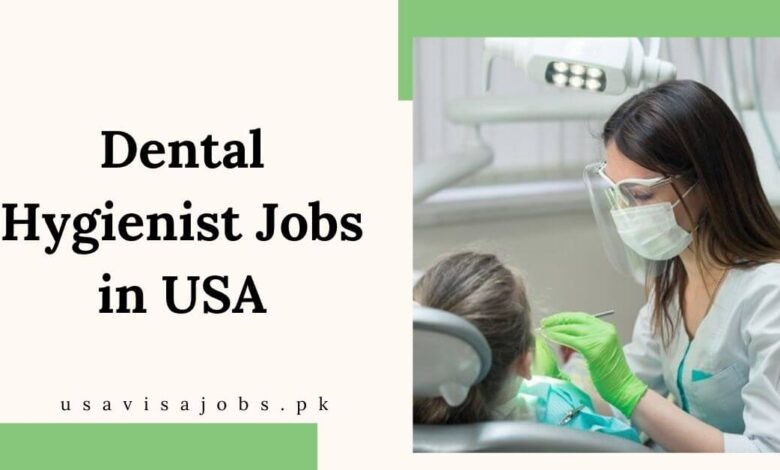 Dental Hygienist Jobs in USA