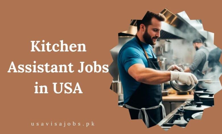 Kitchen Assistant Jobs in USA