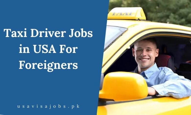 Taxi Driver Jobs in USA For Foreigners