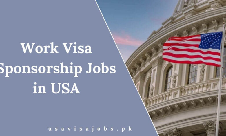 Work Visa Sponsorship Jobs in USA