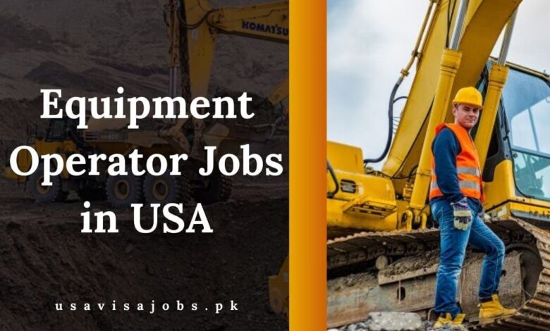 Equipment Operator Jobs in USA