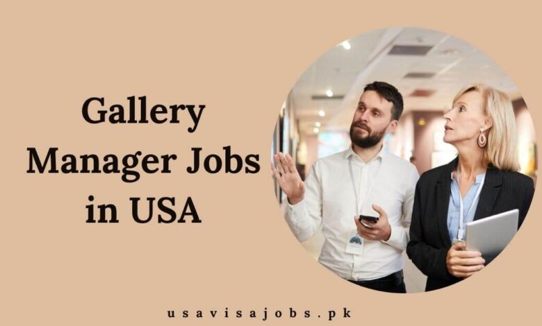 Gallery Manager Jobs in USA