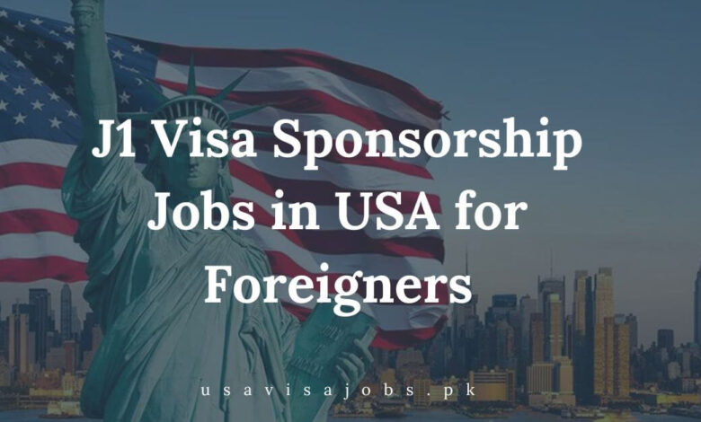 J1 Visa Sponsorship Jobs in USA for Foreigners