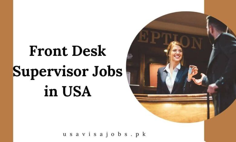 Front Desk Supervisor Jobs in USA