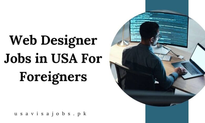 Web Designer Jobs in USA For Foreigners