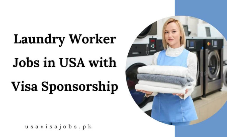 Laundry Worker Jobs in USA with Visa Sponsorship