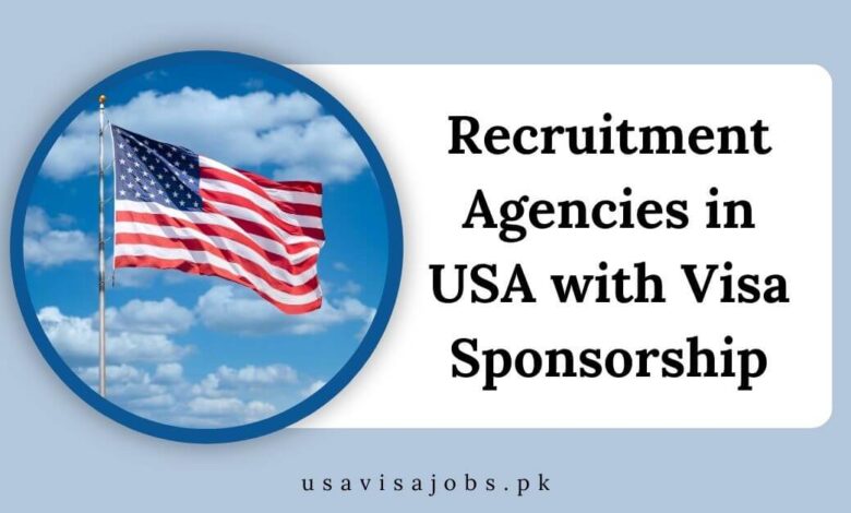 Recruitment Agencies in USA with Visa Sponsorship