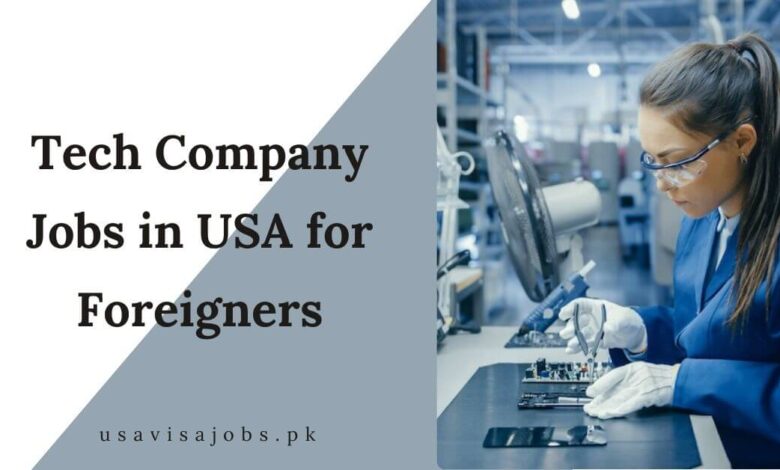 Tech Company Jobs in USA for Foreigners