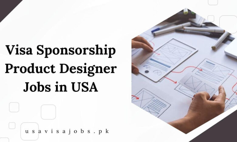 Visa Sponsorship Product Designer Jobs in USA