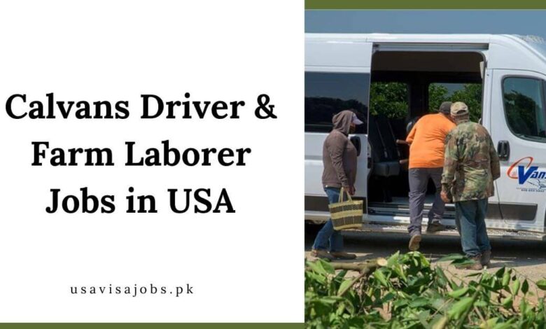 Calvans Driver & Farm Laborer Jobs in USA