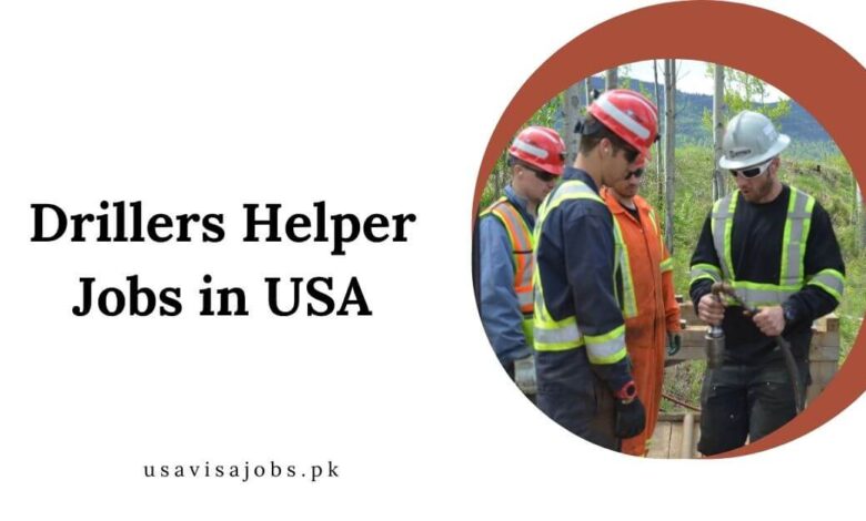 Drillers Helper Jobs in USA