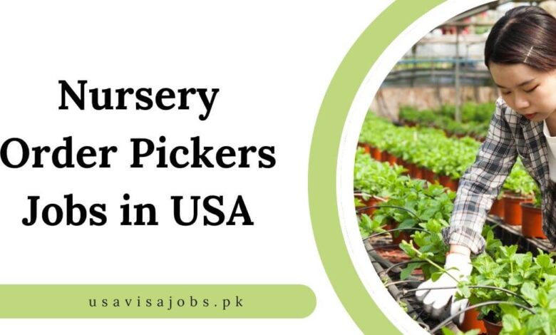 Nursery Order Pickers Jobs in USA