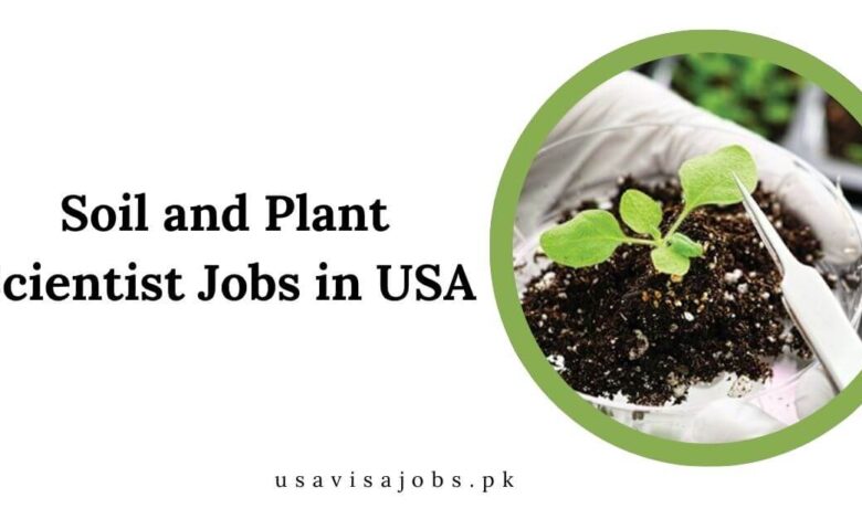 Soil and Plant Scientist Jobs in USA