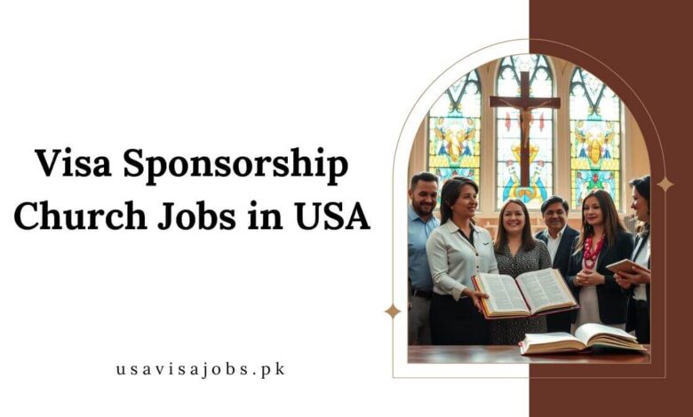 Visa Sponsorship Church Jobs in USA