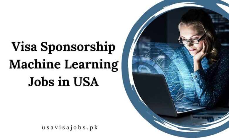 Visa Sponsorship Machine Learning Jobs in USA