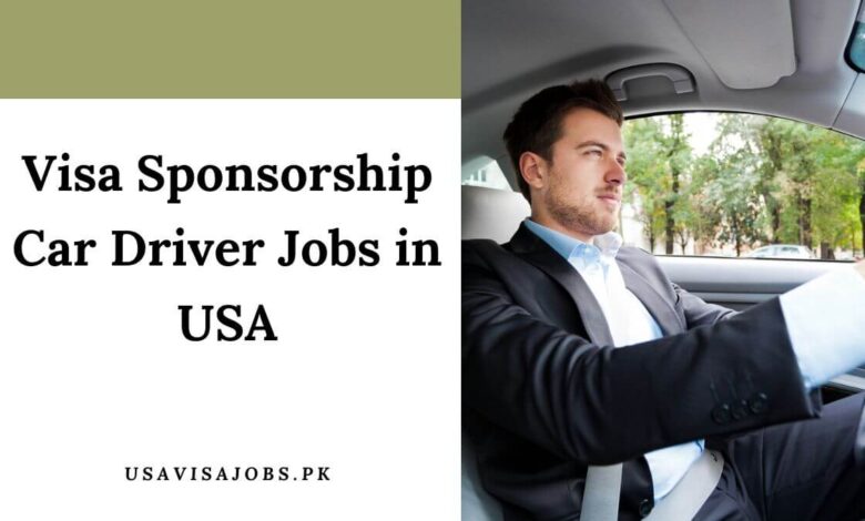 Visa Sponsorship Car Driver Jobs in USA