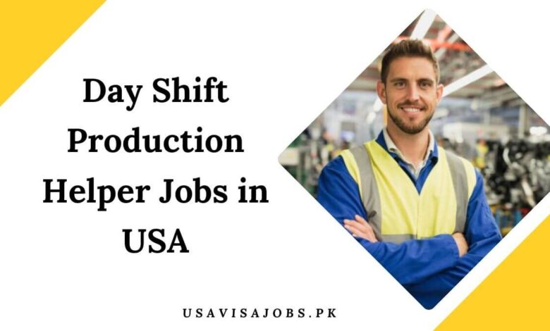 Day Shift Production Helper Jobs in USA