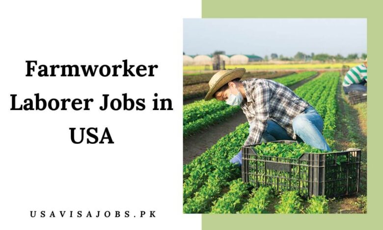 Farmworker Laborer Jobs in USA