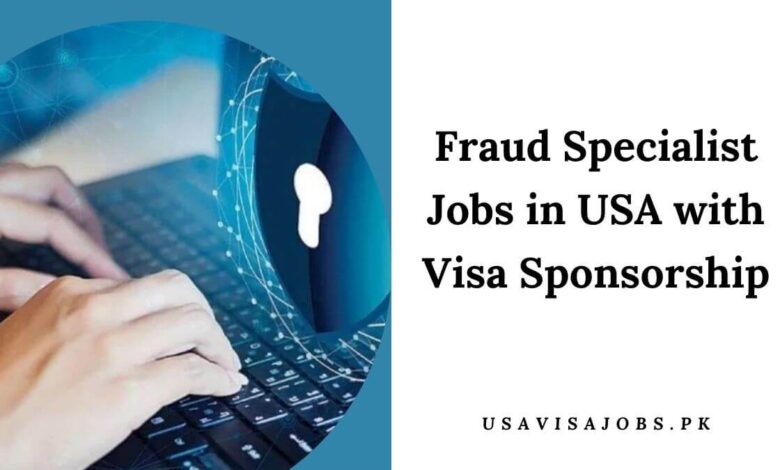 Fraud Specialist Jobs in USA with Visa Sponsorship