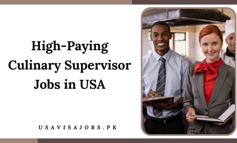 High-Paying Culinary Supervisor Jobs in USA