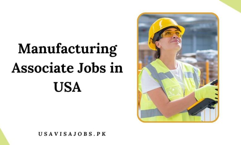 Manufacturing Associate Jobs in USA
